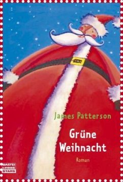 Grüne Weihnacht - Patterson, James;De Jonge, Peter