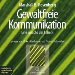 Gewaltfreie Kommunikation - Rosenberg, Marshall B.