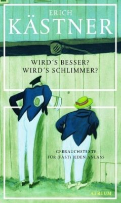 Wird's besser? Wird's schlimmer? - Kästner, Erich