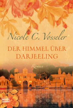 Der Himmel über Darjeeling - Vosseler, Nicole C.