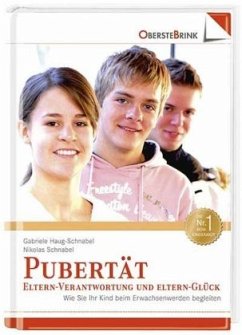 Pubertät: Eltern-Verantwortung und Eltern-Glück - Haug-Schnabel, Gabriele;Schnabel, Nikolas