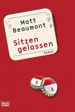 Sitzengelassen - Beaumont, Matt