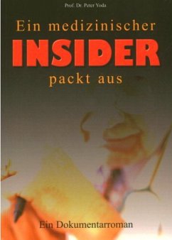 Ein medizinischer Insider packt aus - Joda, P.