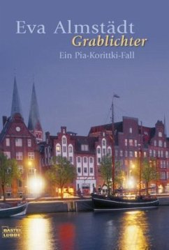 Grablichter / Pia Korittki Bd.4 - Almstädt, Eva