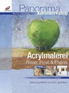 Acrylmalerei - Risse, Rost & Patina - Löhr, Oliver; Schaper, Kristina