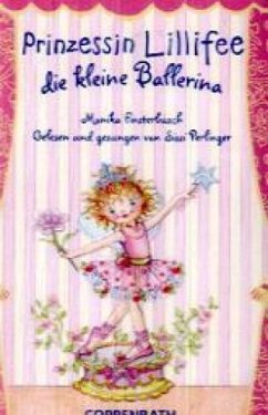 Prinzessin Lillifee, die kleine Ballerina, 1 Cassette - Finsterbusch, Monika