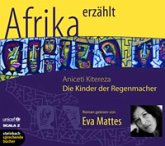 Die Kinder der Regenmacher - Afrika erzählt