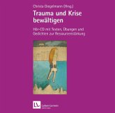 Trauma und Krise bewältigen / Trauma und Krise bewältigen. Psychotherapie mit Trust