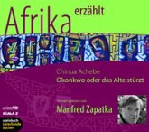 Okonkwo - oder Das Alte stürzt - Afrika erzählt