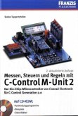 Messen, Steuern und Regeln mit C-Control M-Unit 2, m. CD-ROM