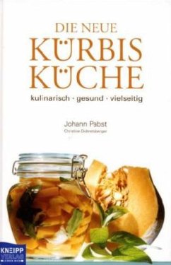 Die neue Kürbisküche - Pabst, Johann;Dobretsberger, Christine
