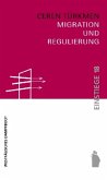 Migration und Regulierung Migration und Regulierung