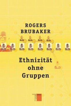 Ethnizität ohne Gruppen - Brubaker, Rogers