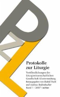 Protokolle zur Liturgie. Veröffentlichungen der Liturgiewissenschaftlichen... / Protokolle zur Liturgie