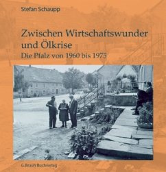 Zwischen Wirtschaftswunder und Ölkrise - Schaupp, Stefan