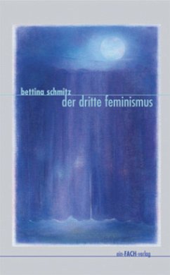 Der dritte Feminismus - Schmitz, Bettina