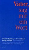 Vater, sag mir ein Wort