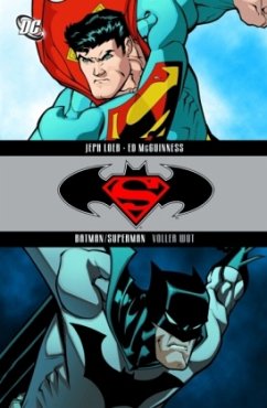 Voller Wut / Batman / Superman 4 - Loeb, Jeph;McGuinness, Ed