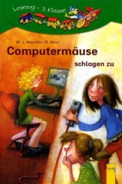 Computermäuse schlagen zu - Altenfels, Markus J.; Mayr, Roswitha