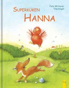 Superküken Hanna - Mitterer, Felix