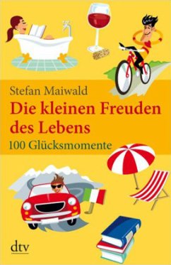 Die kleinen Freuden des Lebens - Maiwald, Stefan