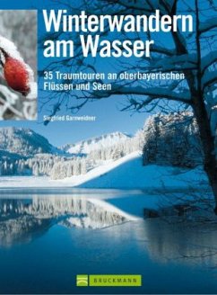 Winterwandern am Wasser - Garnweidner, Siegfried