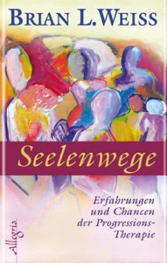 Seelenwege - Weiss, Brian L.