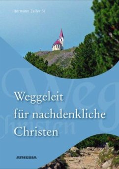 Weggeleit für nachdenkliche Christen - Zeller, Hermann Weggeleit für nachdenkliche Christen - Zeller, Hermann