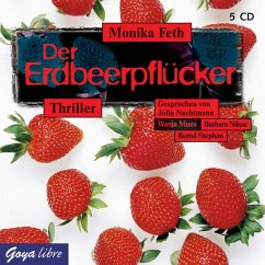 Der Erdbeerpflücker / Erdbeerpflücker-Thriller Bd.1 (5 Audio-CDs) - Feth, Monika