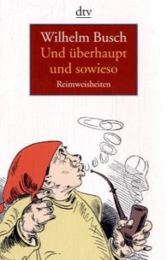 Und überhaupt und sowieso - Busch, Wilhelm