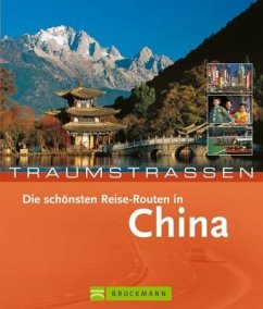 Die schönsten Reise-Routen in China - Müller, Kai U.