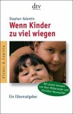 Wenn Kinder zu viel wiegen