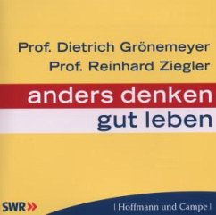 Anders denken - gut leben - Grönemeyer, Dietrich;Ziegler, Reinhard