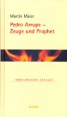 Pedro Arrupe - Zeuge und Prophet