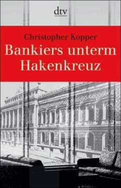 Bankiers unterm Hakenkreuz - Kopper, Christopher