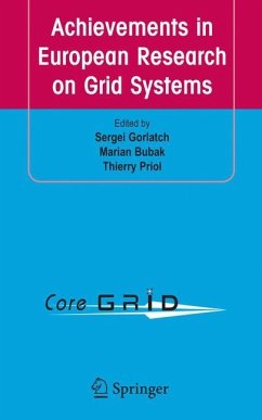Achievements in European Research on Grid Systems - Gorlacht, S.;Bubak, M.;Priol, T.