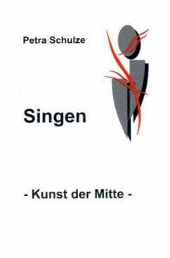 Singen - Kunst der Mitte - Schulze, Petra