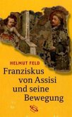 Franziskus von Assisi und seine Bewegung