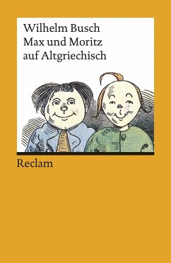 Max und Moritz auf Altgriechisch - Busch, Wilhelm