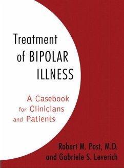 Treatment of Bipolar Illness: A Casebook for Clinicians and Patients - Post, Robert M.; Leverich, Gabriele S.