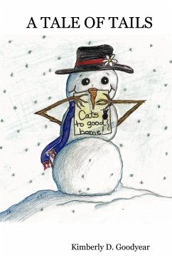 A TALE OF TAILS - Goodyear, Kimberly D. A TALE OF TAILS - Goodyear, Kimberly D.