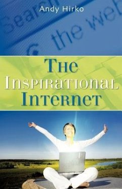 The Inspirational Internet - Hirko, Andy