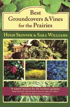 Best Groundcovers and Vines for the Prairies - Skinner, Hugh; Williams, Sara