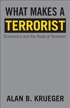 What Makes a Terrorist - Krueger, Alan B.