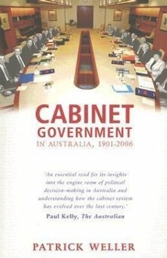 Cabinet Government in Australia, 1901-2006: Practice, Principles, Performance - Weller, Patrick
