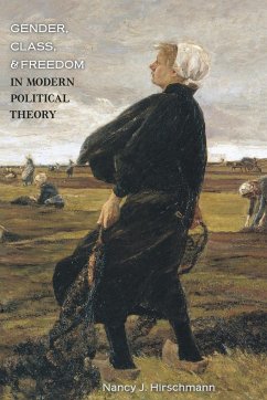 Gender, Class, and Freedom in Modern Political Theory - Hirschmann, Nancy J.