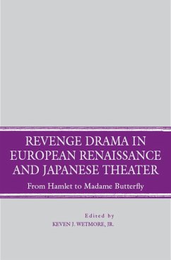 Revenge Drama in European Renaissance and Japanese Theatre