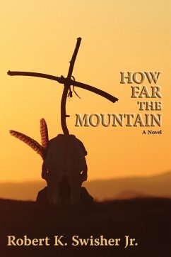 How Far the Mountain - Swisher, Robert K. Jr.