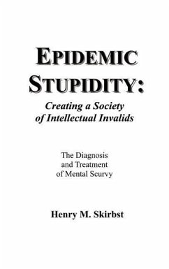 Epidemic Stupidity