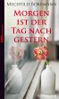 Morgen ist der Tag nach gestern - Bild 1